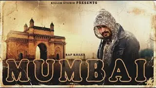 RAP KILLER - MUMBAI (OFFICIAL MUSIC VIDEO) 2025