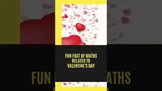 Shorts| Fun Facts of Maths related to valentine'sweek #MathzTube #short #educationalshorts