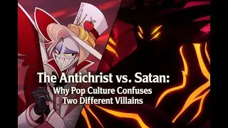 The Antichrist vs. Satan: Why Pop Culture Confuses Two Different Villains