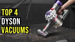 Top 4 Best Dyson Vacuums in 2024 - The Best Dyson Vacuums Reviews