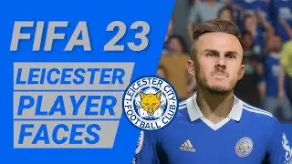 FIFA 23 LEICESTER PLAYER FACES