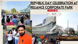 Republic Day Celebration at Reliance Corporate Park Ghansoli Mumbai | Short Tour of RCP Ghansoli