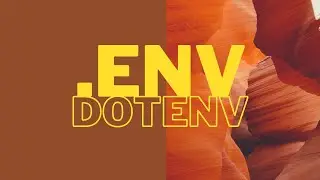 DotEnv - Managing Environment Variables - Nodejs