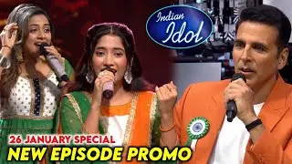 Indian Idol Season 16 New Episode Promo Akshay Kumar 26 January Special | Indian Idol 2025 Today
