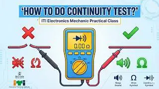 Electronics Mechanic Practical | How to Do a Continuity Test | Step-by-Step