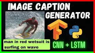 Image Caption Generator Project | Deep Learning | VGG16 | LSTM