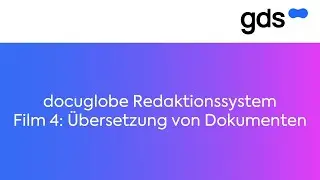 docuglobe Redaktionssystem Film 4: &Uuml;bersetzung von Dokumenten