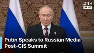 FULL REMARKS: Putin Speaks to Russian Media Following Summit of CIS Leaders | AC1G