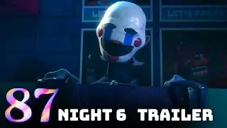 FNAF REWRITTEN 87 || NIGHT 6 ANNOUNCEMENT TRAILER