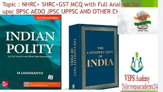 TOPIC:-NHRC+SHRC+GST MCQ with full analysis for upsc UPPSC BPSC JPSC| polity mcq by VEPSAcademy|