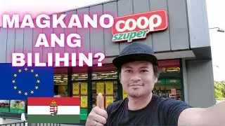 MAGKANO BILIHIN SA HUNGARY | BILIHIN NG PAGKAIN 🇵🇭🇪🇺🇭🇺