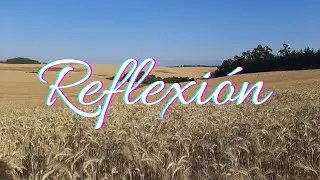 VIDEO PARA REFLEXIONAR CON PIANO DE FONDO 🌾
