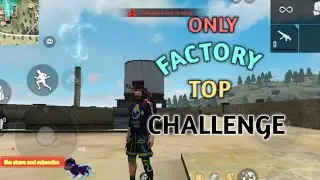 #THEGAMEROOM #GARENAFREEFIRE ONLY FACTORY TOP CHALLENGE
