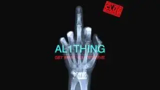 Al 1Thing - Get What You Deserve (produced by Ivan Barias)