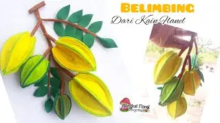 Tutorial Membuat Replika Buah Belimbing Dari Kain Flanel Tanpa Di Jahit || Felt Fruit Diy