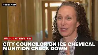 Portland City Councilor Elana Pirtle-Guiney discusses crack down on ICE's use of chemical munitions