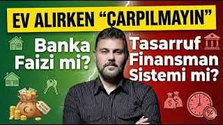 EV ALIRKEN ÇARPILMAYIN! EVİM SİSTEMİ Mİ? BANKA KREDİSİ Mİ? | MURAT MURATOĞLU