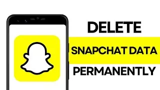 How To Delete Snapchat Data Permanently (2025) - Full Guide