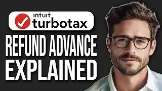 How Does Turbotax Refund Advance Work? (2025)