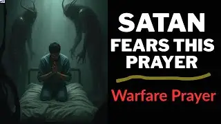 This Biblical Prayer BREAKS Every Witchcraft Attack (Satan HATES This) | Prayer Warfare