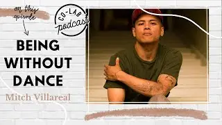 Co-Lab Podcast S3E4: Being Without Dance - Mitch Villareal