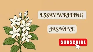 Essaywriting|easy essay on jasmine flower|jasmine flower nibnadh in english|#jasminefloweressay