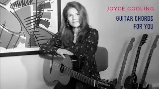 Joyce Cooling: A Few Guitar Chords For You