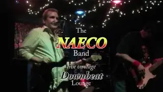 NAECO plays the Downbeat Lounge - C'mon Baby