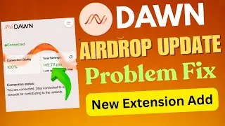 Dawn Airdrop Update | Points Not Increasing | Dawn Airdrop New Extension | Dawn Airdrop Listing