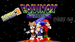 Sonic Robo Blast 2 - Equinox (Better Classic Trio) (Part 46)