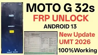 Moto G32sFrp Bypass Unlock Android 13 Moto G32 Frp Unlock UMT Tool motorola G32s Frp frp Unlock 2026