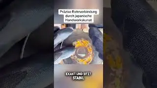 Pr&auml;zise Rohrverbindung durch japanische Handwerkskunst