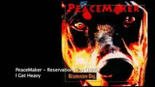 PEACEMAKER - I GET HEAVY