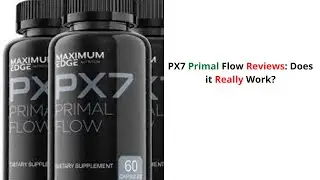 PX7 Primal Flow Reviews: Does it Really Work?