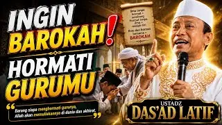 BERKAH HORMATI GURU🔴 CERAMAH USTADZ DAS'AD LATIF @religiislamindonesiachannel85