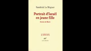 Sandrick Le Maguer, Portrait d'Isra&euml;l en jeune fille. Gen&egrave;se de Marie.