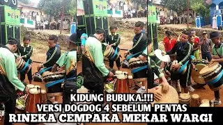KIDUNG BUBUKA.!!! VERSI DOGDOG 4 SEBELUM PENTAS 💥 RINEKA CEMPAKA MEKAR WARGI