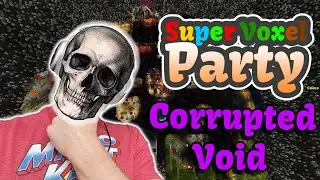 The Apocalyptic Finale! Corrupted Void - Super Voxel Party Board Spotlight (Identifying Luck)