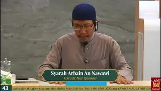 43. Syarah Hadits Arbain An Nawawi - Ustadz Nur Qamari