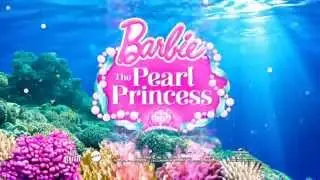 Barbie&trade; The Pearl Princess 【Official Trailer】