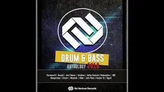 Anthology 2016: Drum & Bass Edition - Release Mix [NVR018: OUT NOW! 22 Tracks ONLY &pound;5.95!]