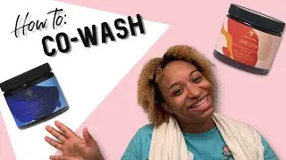 HOW TO CO WASH