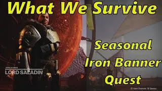 Destiny 2 : What we Survive Seasonal Iron Banner Quest