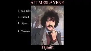 AIT MESLAYENE  (Tajmilt )