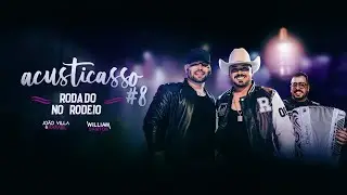 Rodado no Rodeio -  @Jo&atilde;oVillaeRafael, William Santos ACUSTICASSO#08
