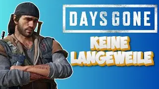 Even after 1000 hours, Days Gone still feels new.