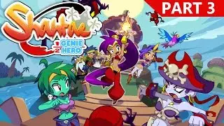 Shantae: Half Genie Hero - Part 3