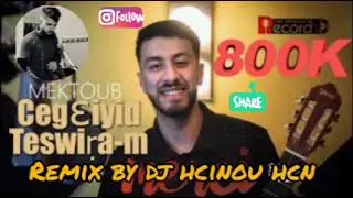 Mektoub cheg3iyid teswiram remix 2025 by (dj hcinou hcn)