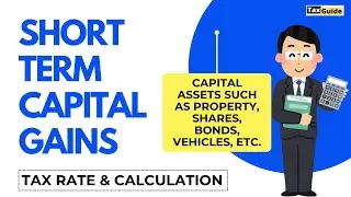 Short Term Capital Gains on Property and Shares | Income Tax Rates on STCG | Calculation of STCG tax