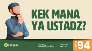 KEMYU (Kek Mana Ya Ustadz) Episode 94